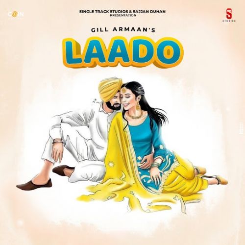 Laado Gill Armaan mp3 song free download, Laado Gill Armaan full album