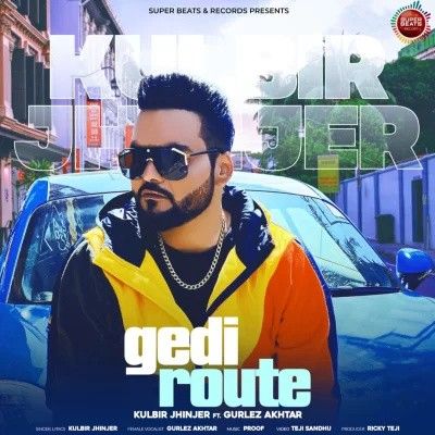 Gedi Route Kulbir Jhinjer mp3 song free download, Gedi Route Kulbir Jhinjer full album