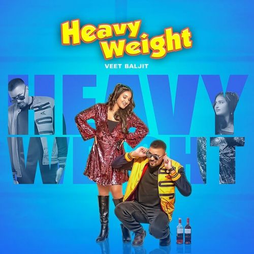 Heavy Weight Veet Baljit mp3 song free download, Heavy Weight Veet Baljit full album