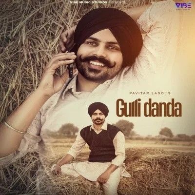 Gulli Danda Pavitar Lassoi mp3 song free download, Gulli Danda Pavitar Lassoi full album