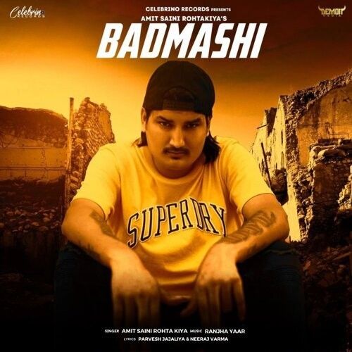 Badmashi Amit Saini Rohtakiya mp3 song free download, Badmashi Amit Saini Rohtakiya full album