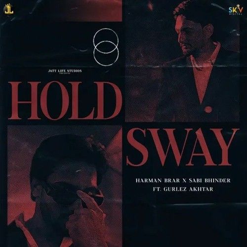Hold Sway Harman Brar, Sabi Bhinder mp3 song free download, Hold Sway Harman Brar, Sabi Bhinder full album