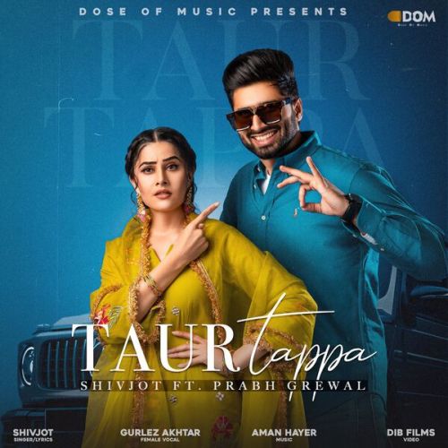 Taur Tappa Shivjot mp3 song free download, Taur Tappa Shivjot full album