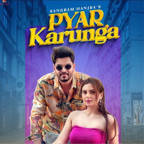 Pyar Karunga Sangram Hanjra mp3 song free download, Pyar Karunga Sangram Hanjra full album