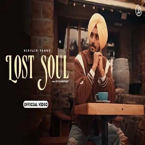 Lost Soul Nirvair Pannu mp3 song free download, Lost Soul Nirvair Pannu full album
