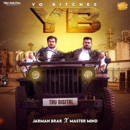 Yo Bitches Jarman Brar mp3 song free download, Yo Bitches Jarman Brar full album