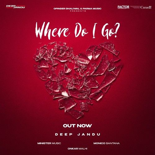 Where Do I Go Deep Jandu mp3 song free download, Where Do I Go Deep Jandu full album