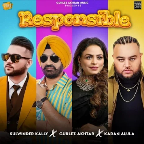Responsible Kulwinder Kally, Gurlez Akhtar mp3 song free download, Responsible Kulwinder Kally, Gurlez Akhtar full album