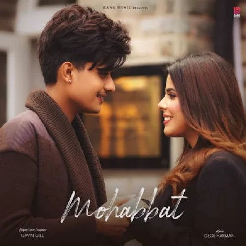 Mohabbat Gavin Gill mp3 song free download, Mohabbat Gavin Gill full album