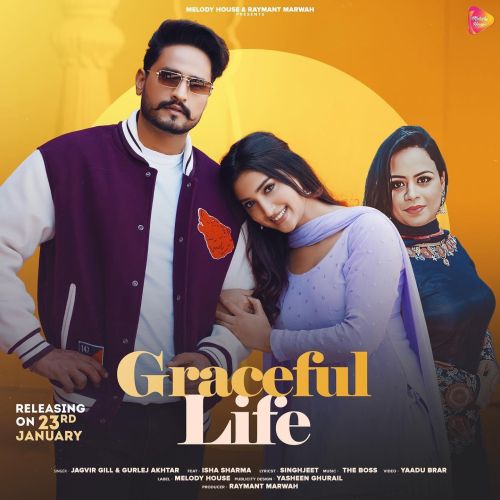 Graceful Life Jagvir Gill, Gurlez Akhtar mp3 song free download, Graceful Life Jagvir Gill, Gurlez Akhtar full album