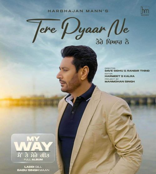 Tere Pyaar Ne Harbhajan Mann mp3 song free download, Tere Pyaar Ne Harbhajan Mann full album