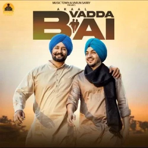 Vadda Bai Akaal mp3 song free download, Vadda Bai Akaal full album