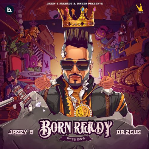 Born Ready Jazzy B mp3 song free download, Born Ready Jazzy B full album