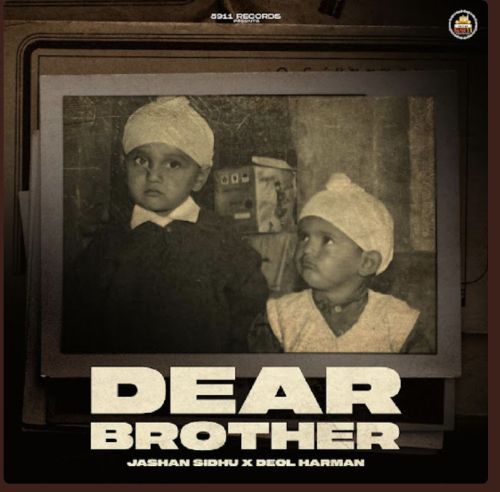 Dear Brother Jashan Sandhu mp3 song free download, Dear Brother Jashan Sandhu full album