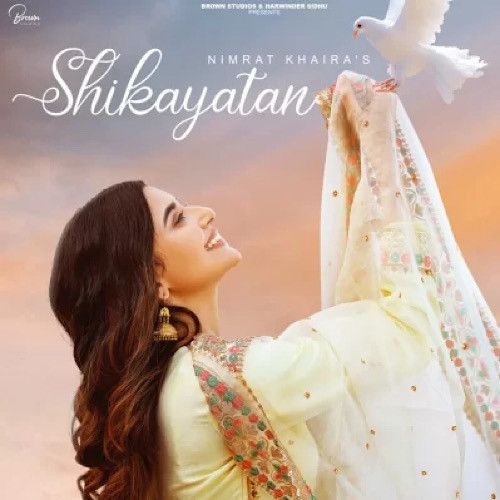 Shikayatan Nimrat Khaira mp3 song free download, Shikayatan Nimrat Khaira full album