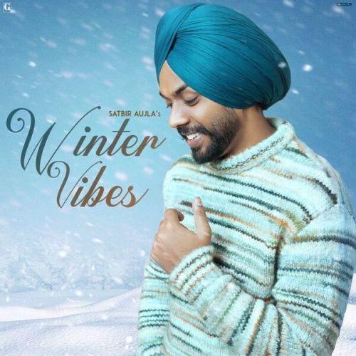 Combination Satbir Aujla mp3 song free download, Winter Vibes Satbir Aujla full album