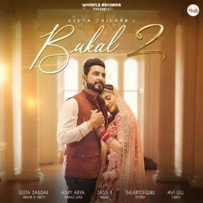 Bukal 2 Geeta Zaildar mp3 song free download, Bukal 2 Geeta Zaildar full album