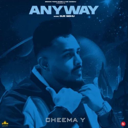 Anyway By Cheema Y full mp3 album downlad