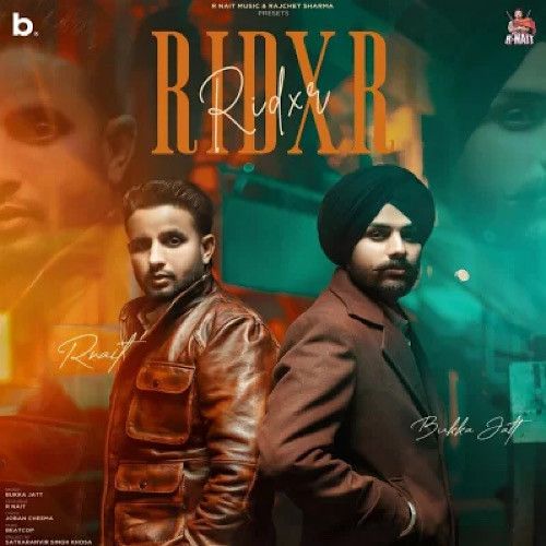 RIDXR Bukka Jatt mp3 song free download, RIDXR Bukka Jatt full album