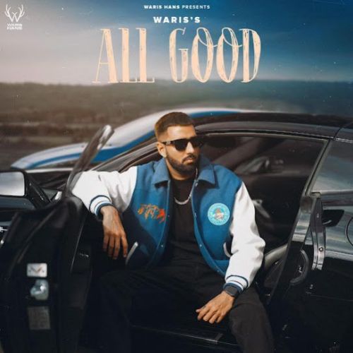 All Good WARIS HANS mp3 song free download, All Good WARIS HANS full album