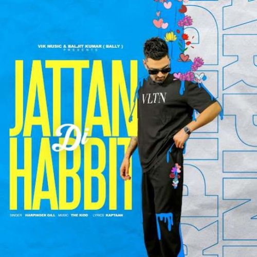 Jattan Di Habbit Harpinder Gill mp3 song free download, Jattan Di Habbit Harpinder Gill full album