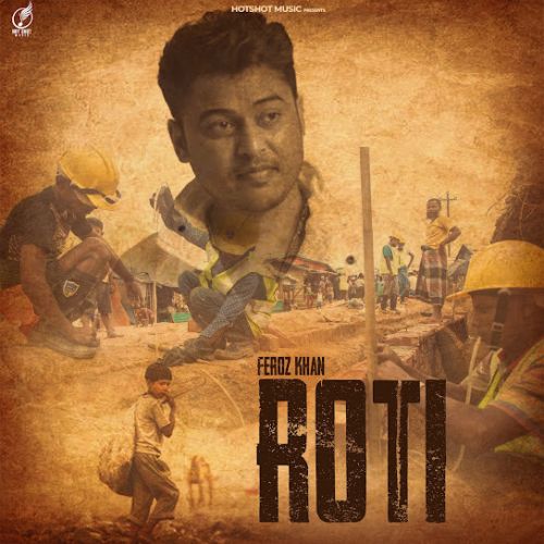 Roti Feroz Khan mp3 song free download, Roti Feroz Khan full album