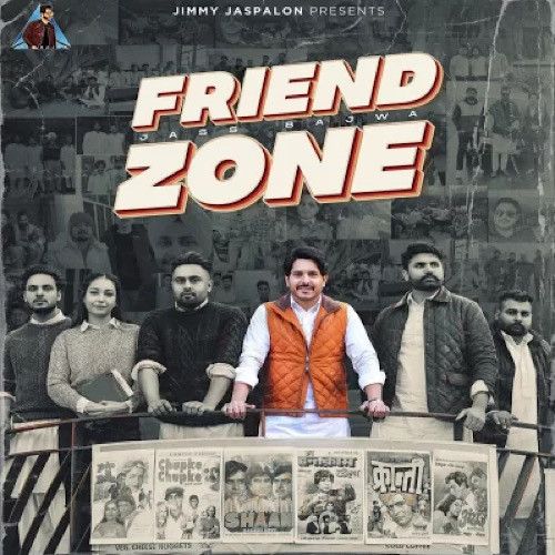Friend Zone Jass Bajwa mp3 song free download, Friend Zone Jass Bajwa full album