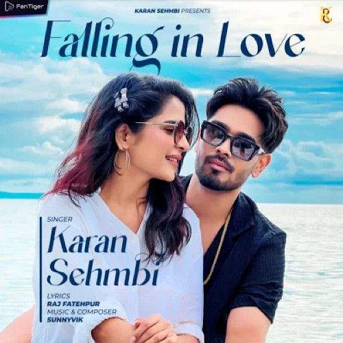 Falling In Love Karan Sehmbi mp3 song free download, Falling In Love Karan Sehmbi full album