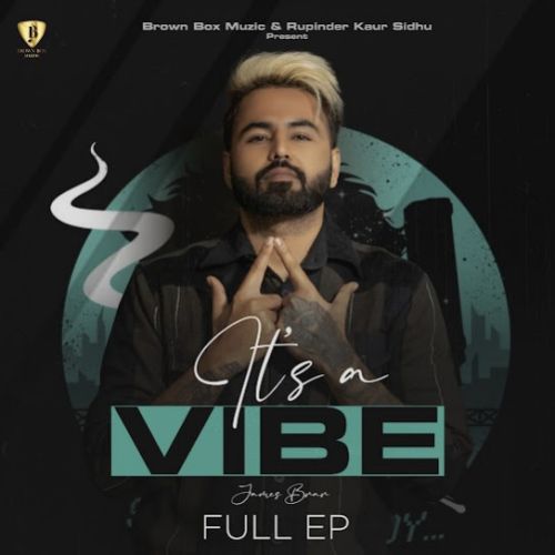 Hey Shortie James Brar mp3 song free download, Its A Vibe Vol.1 - EP James Brar full album