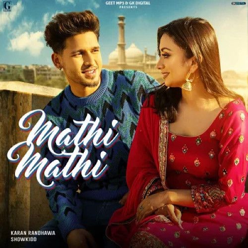 Mathi Mathi Karan Randhawa mp3 song free download, Mathi Mathi Karan Randhawa full album