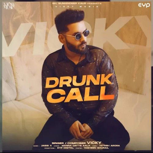 Drunk Call Vicky mp3 song free download, Drunk Call Vicky full album