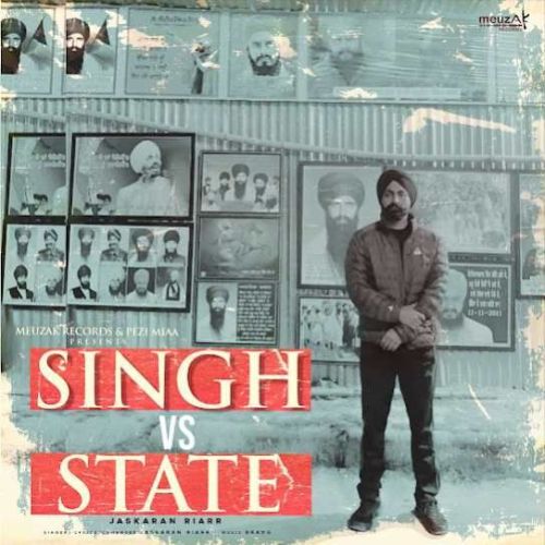 Singh Vs State Jaskaran Riarr mp3 song free download, Singh Vs State Jaskaran Riarr full album