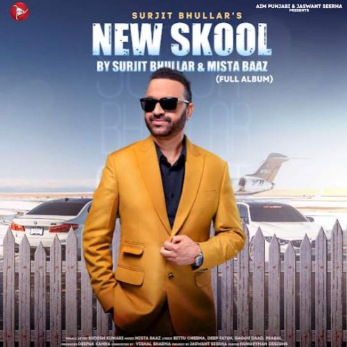 6 Foot Surjit Bhullar mp3 song free download, New Skool Surjit Bhullar full album