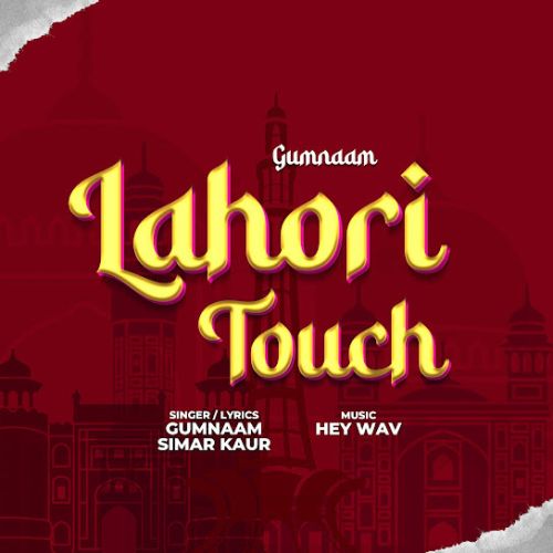 Lahori Touch Gumnaam, Simar Kaur mp3 song free download, Lahori Touch Gumnaam, Simar Kaur full album