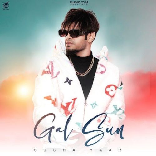 Gal Sun Sucha Yaar mp3 song free download, Gal Sun Sucha Yaar full album