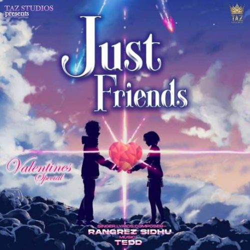 Just Friends Rangrez Sidhu mp3 song free download, Just Friends Rangrez Sidhu full album
