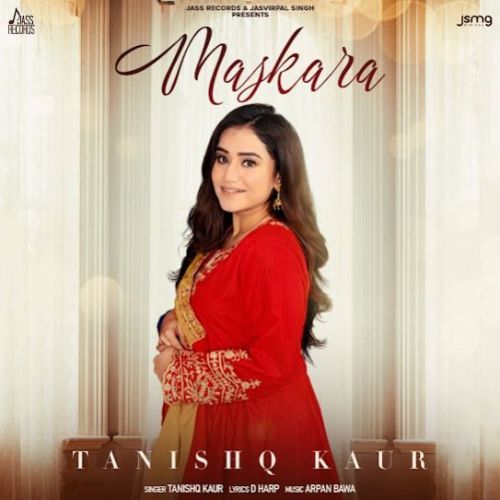 Maskara Tanishq Kaur mp3 song free download, Maskara Tanishq Kaur full album