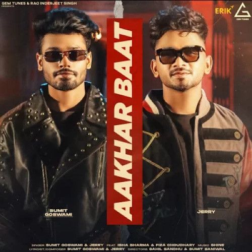 Aakhar Baat Sumit Goswami, Jerry mp3 song free download, Aakhar Baat Sumit Goswami, Jerry full album