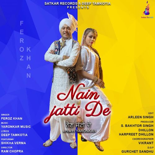 Nain Jatti De Feroz Khan mp3 song free download, Nain Jatti De Feroz Khan full album