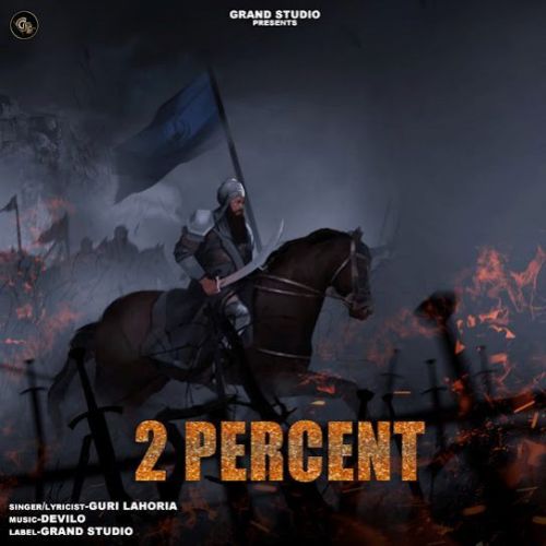 2 Percent Guri Lahoria mp3 song free download, 2 Percent Guri Lahoria full album