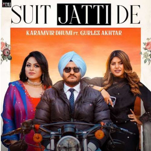 Suit Jatti De Karamvir Dhumi, Gurlez Akhtar mp3 song free download, Suit Jatti De Karamvir Dhumi, Gurlez Akhtar full album