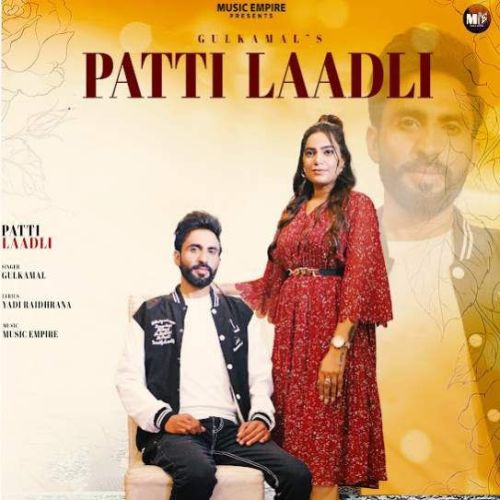 Patti Laadli G Gulkamal mp3 song free download, Patti Laadli G Gulkamal full album