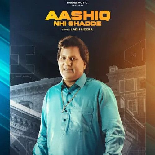 Aashiq Nhi Shadde Labh Heera mp3 song free download, Aashiq Nhi Shadde Labh Heera full album