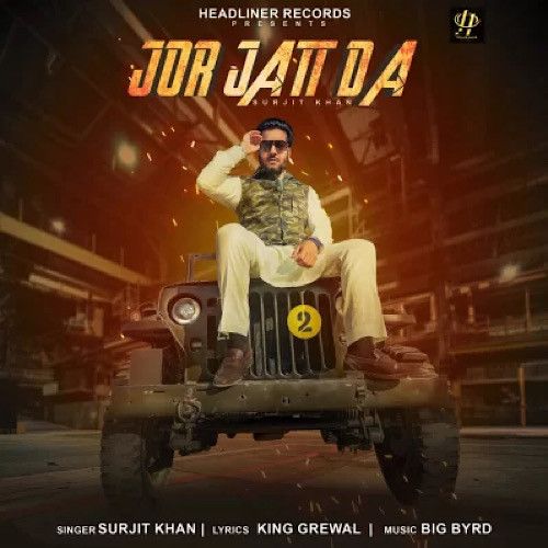 Jor Jatt Da Surjit Khan mp3 song free download, Jor Jatt Da Surjit Khan full album