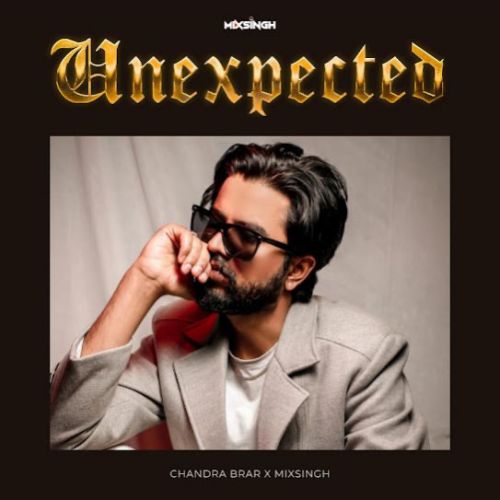 Excuses Chandra Brar mp3 song free download, Unexpected - EP Chandra Brar full album