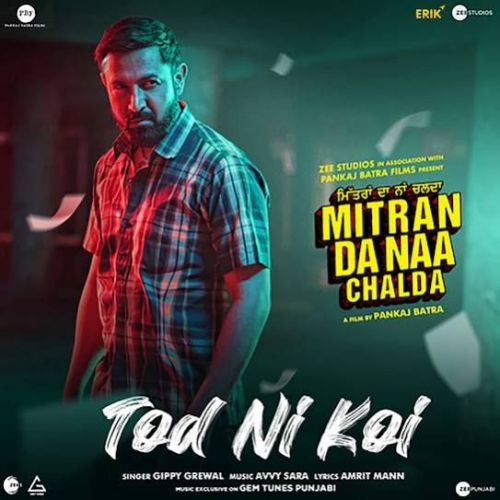 Tod Ni Koi Gippy Grewal mp3 song free download, Tod Ni Koi Gippy Grewal full album