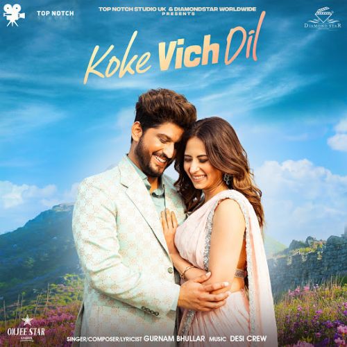 Koke Vich Dil Gurnam Bhullar mp3 song free download, Koke Vich Dil Gurnam Bhullar full album