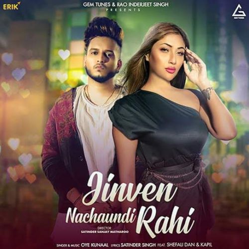 Jinven Nachaundi Rahi Oye Kunal mp3 song free download, Jinven Nachaundi Rahi Oye Kunal full album