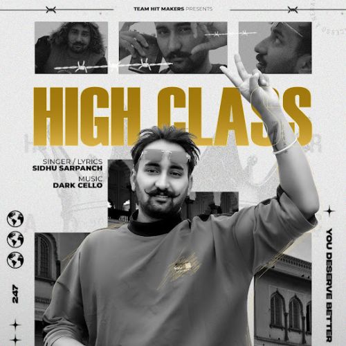 High Class Sidhu Sarpanch mp3 song free download, High Class Sidhu Sarpanch full album