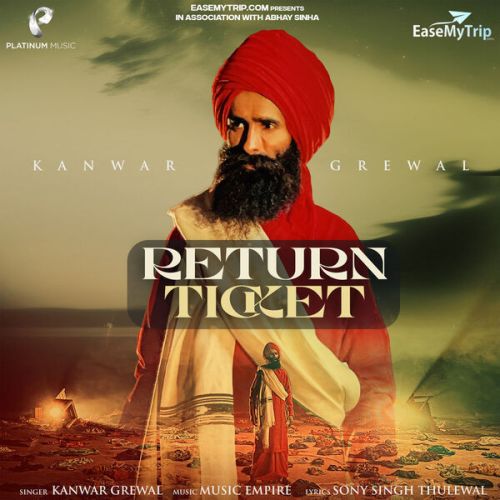 Return Ticket Kanwar Grewal mp3 song free download, Return Ticket Kanwar Grewal full album